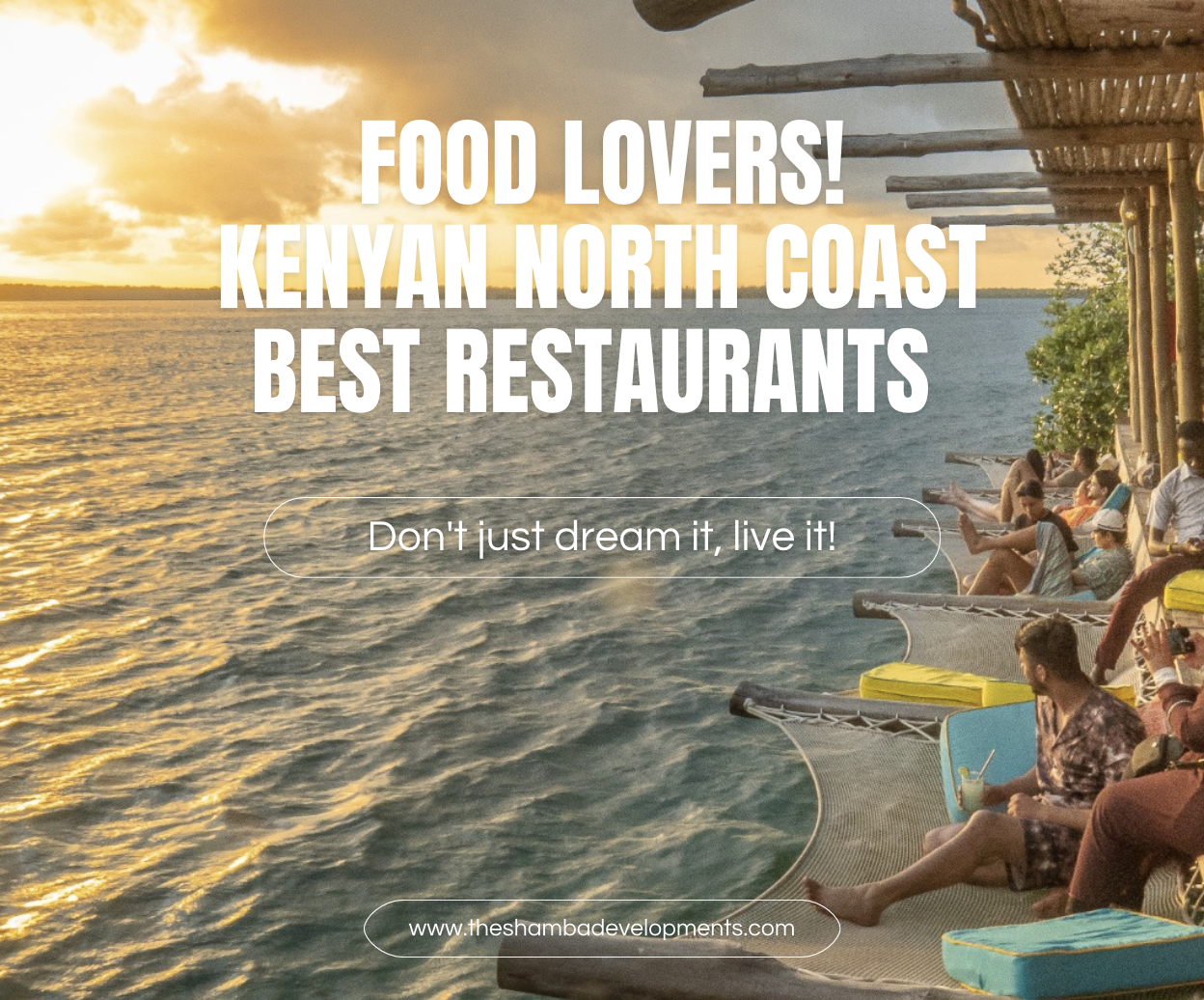 Read more about the article The Best Places To Eat Along The North Coast of Kenya: Mombasa, Nyali, Mtwapa, Vipingo, Kilifi, Watamu